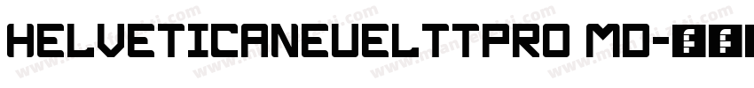 HELVETICANEUELTTPRO MD字体转换